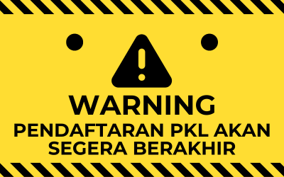 BATAS AKHIR PENDAFTARAN PKL 2026
